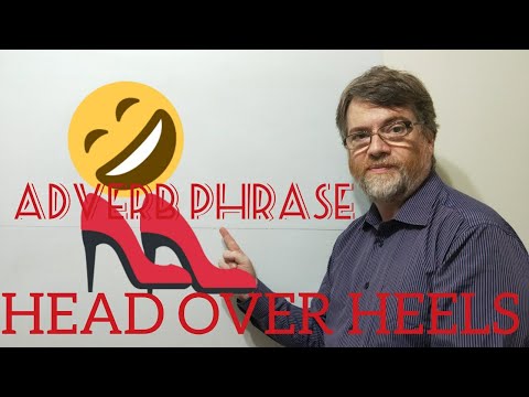 English Tutor Nick P Adverb Phrase (35) Head Over Heels