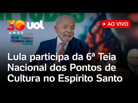 Lula fala ao vivo na 6ª Teia Nacional dos Pontos de Cultura, em Aracruz, no Espírito Santo; assista