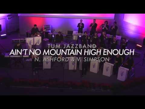 Aint No  Mountain High Enough - TUM JazzBand live
