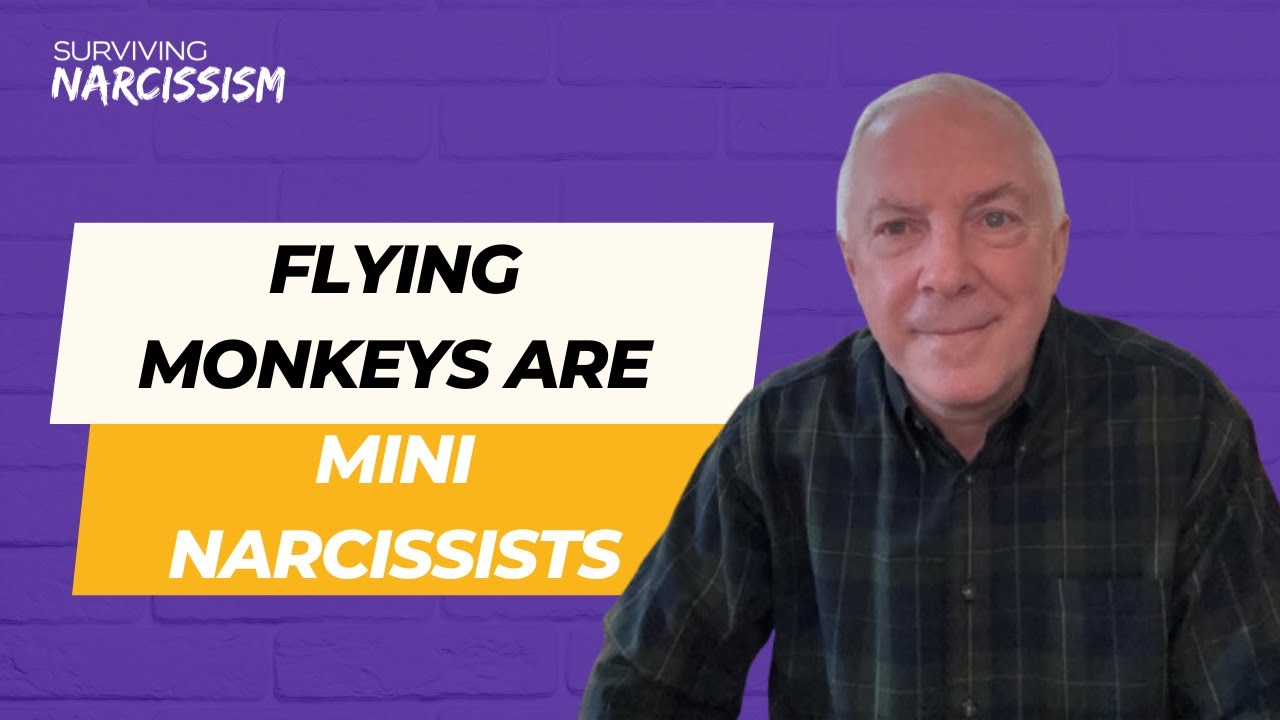 Flying Monkeys Are Mini Narcissists