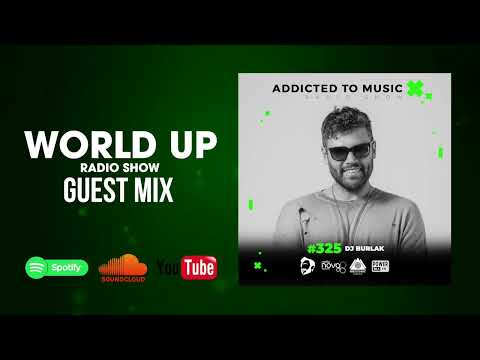 DJ Burlak - World Up Radio Show 325