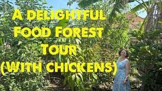 A delightful Food Forest Tour in north Central Florida (with chickens)