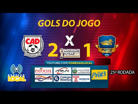 GOLS CAD/GUARAPUAVA X PATO FUTSAL - 25ª RODADA PARANAENSE CHAVE OURO