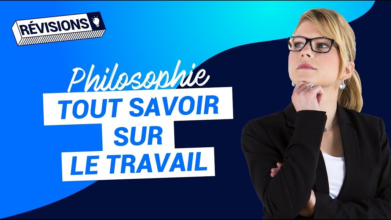 Le travail (fiche de révisions) | Bac de philosophie - Terminale