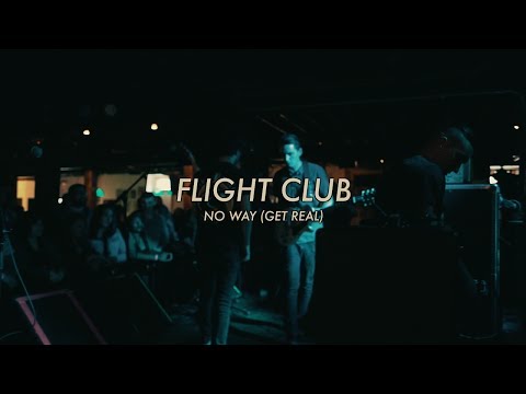 Flight Club - No Way (Get Real)  - (Official Music Video)