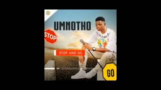 Download lagu STOP AND GO - MNOTHO mp3
