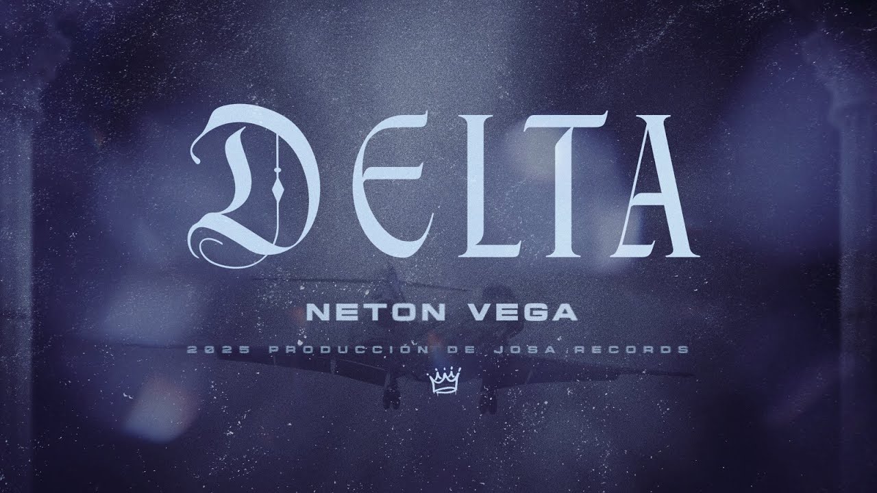 Neton Vega - Delta (Video Lyric)