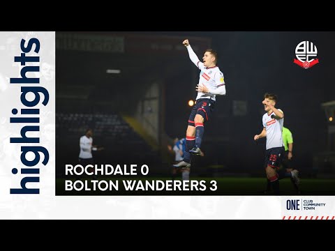 HIGHLIGHTS | Rochdale 0-3 Bolton Wanderers