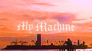 Jakobs Castle - My Machine (Full Album Stream)