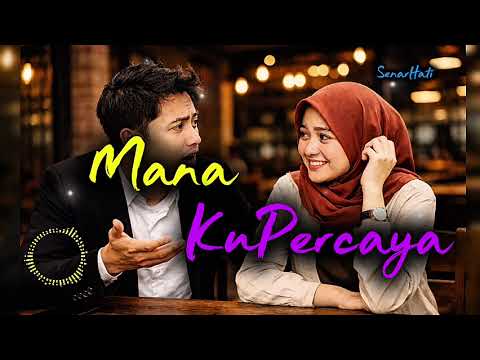 Mana KuPercaya - Indah Putri Lestari | Cover by SenarHati
