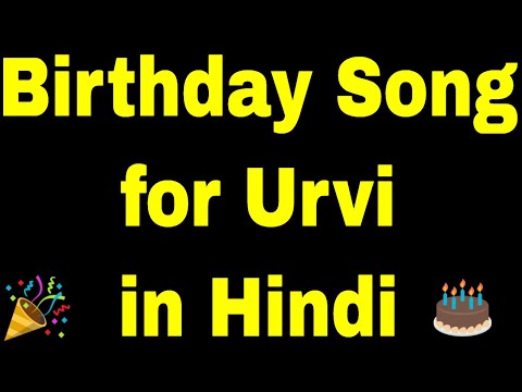 Birthday Song for Urvi - Happy Birthday Song for Urvi