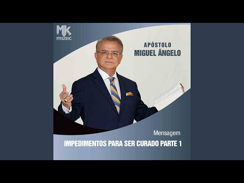 Impedimentos Para Ser Curado - Parte 1 Parte 5