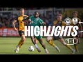 HIGHLIGHTS NEWPORT COUNTY 1 1 NOTTS COUNTY