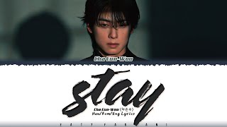 Download lagu CHA EUN-WOO (차은우) - ‘STAY' Lyrics [Color Coded_Han_Rom_Eng] mp3