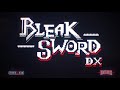 Vidéo de gameplay de Bleak Sword DX  Toute Plateformes