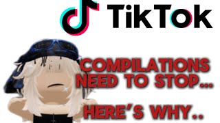 Tiktok compilations need to stop.. Here’s why.. (roblox rant 2025 drama)