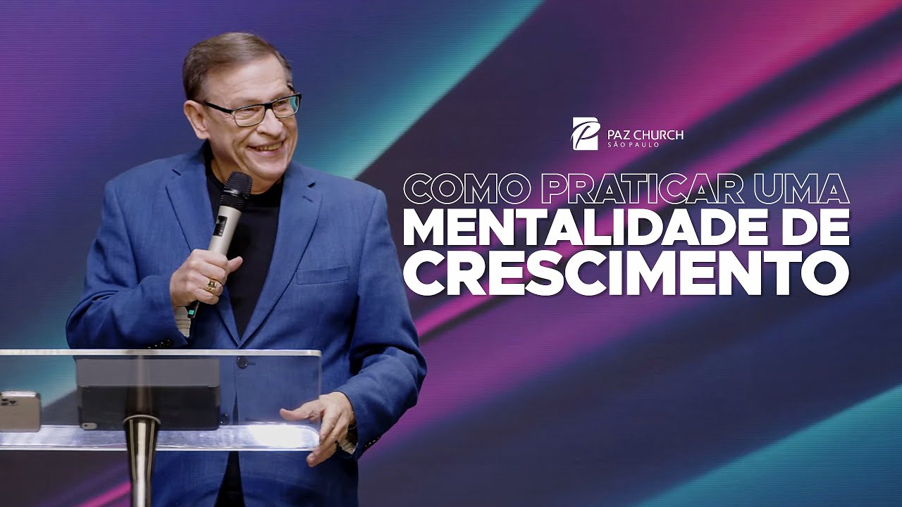 Como Praticar uma Mentalidade de Crescimento // Abe Huber