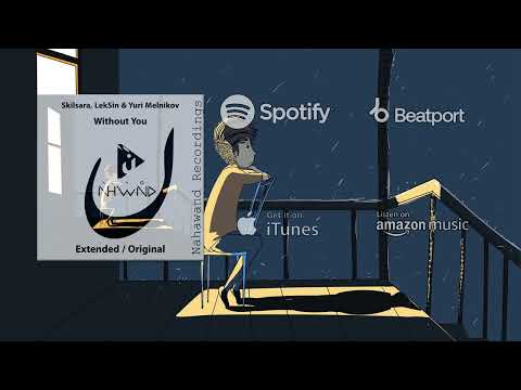 Skilsara, Leksin, Yuri Melnikov - Without You