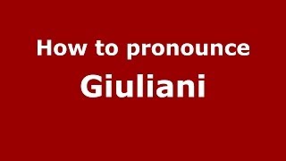How to pronounce Giuliani