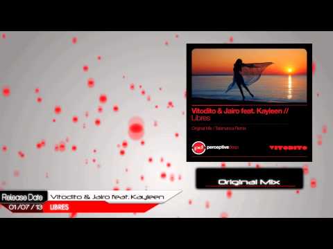 Vitodito & Jairo feat. Kayleen - Libres (Original Mix)