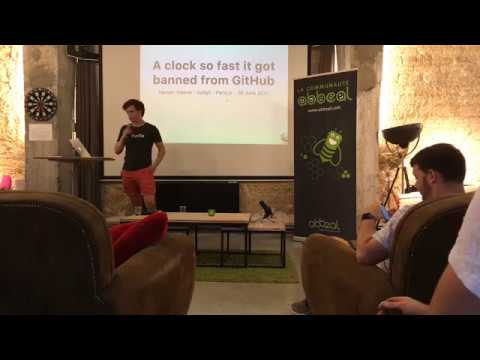 A clock so fast it got banned on GitHub - ParisJS (français)