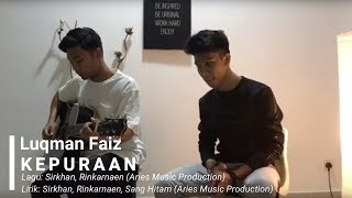 Luqman Faiz - Kepuraanmu ( 1st Single Demo ) Artis Baru Aries Music