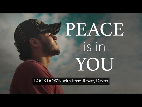 Lockdown Day 77 with Prem Rawat - Peace is In You
