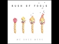 Rush of fools - Won't say goodbye 