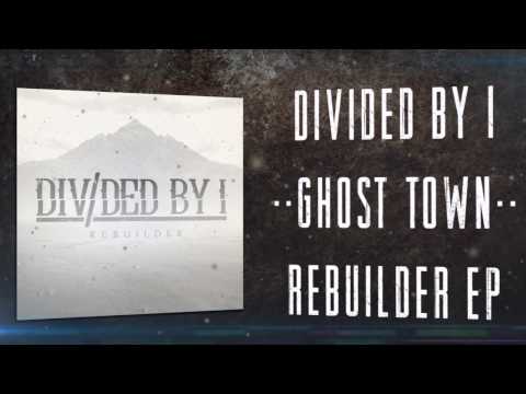 Divided By I - Ghost Town