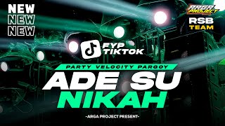 Download lagu DJ ADE SU NIKAH_VIRAL TREND TIKTOK‼️PARTY PARGOY FULL BASS || BY ARGA PROJECT  mp3