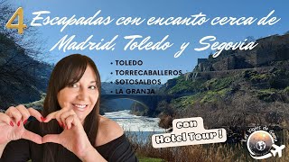 4 ESCAPADAS CON ENCANTO CERCA DE MADRID, TOLEDO Y SEGOVIA. Incluye hotel tour