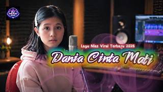 Download lagu Dania Cinta Mati – Lagu Nias Viral 2026  Kisah Cinta Salah Jalan mp3