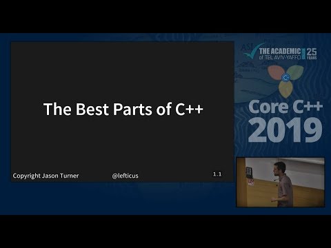 Core C++ 2019 :: Jason Turner :: The Best Parts of C++