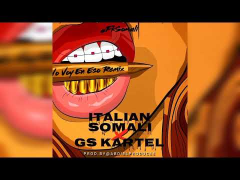 @ItalianSomali  Ft GS Kartel  - No Voy En Eso Remix ( Audio Oficial )