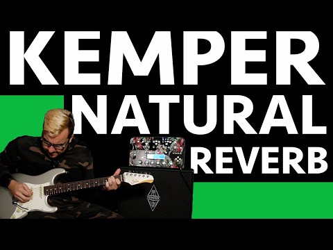 Natural Reverb - Kemper Tips and Tricks