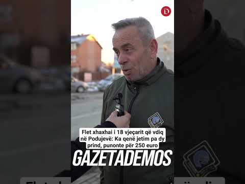 Flet xhaxhai i 18 vjeçarit që vdiq në Podujevë: Ka qenë jetim pa dy prind, punonte për 250 euro