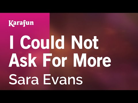 I Could Not Ask For More - Sara Evans | Karaoke Version | KaraFun