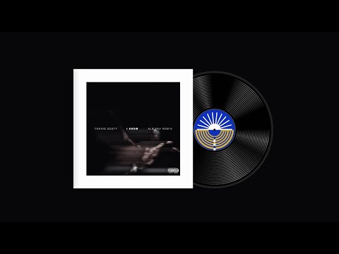 Travis Scott - I KNOW (Alx Yav Remix)