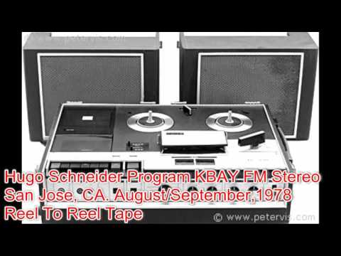 Hugo Schneider Program August/September, 1978 KBAY FM Stereo San Jose, CA.