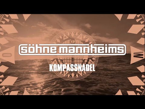 Söhne Mannheims - Kompassnadel [Official Lyric Video]