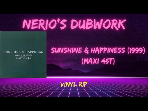 Nerio's Dubwork Featuring Darryl Pandy – Sunshine & Happiness (1999) (Maxi 45T)