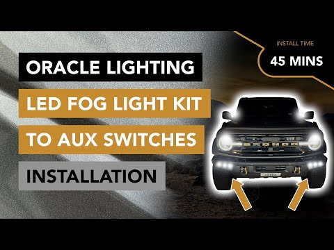 AUX Switch Installation of the Triple LED Fog Light Kit by Oracle Lighting - 2021+ Ford Bronco