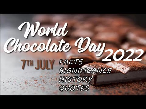 WORLD CHOCOLATE DAY 2022 /ALL ABOUT WORLD CHOCOLATE DAY 2022/10 LINES ABOUT WORLD CHOCOLATE DAY