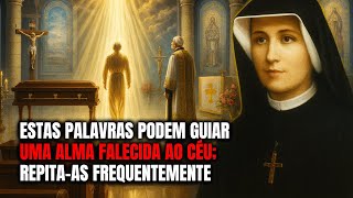 Estas Palavras Podem Guiar uma Alma ao Céu — Repita Com Frequência | Santa Faustina