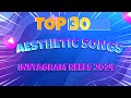 TOP 30 Instagram Reels Songs English 2024 Best Music For Your Reels