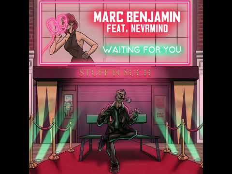 Marc Benjamin feat. Nvrmind - Waiting For You (Official Audio)