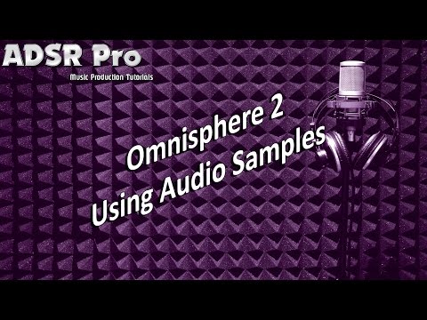 Omnisphere 2 how to load a user audio sample and quick overview