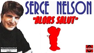 ALORS SALUT (Claude François) - SERGE NELSON