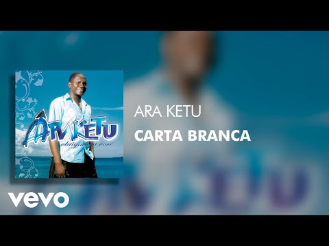 Ara Ketu - Carta Branca (Áudio Oficial)