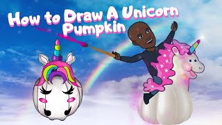 How To Draw A Unicorn Pumpkin #DYIUnicornpumkin #Halloween #Unicorn #pumpkins #MrSmithsArtRoom4Kids